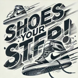 Shoes your step!